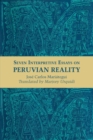 Seven Interpretive Essays on Peruvian Reality - eBook