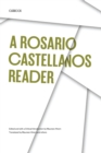 A Rosario Castellanos Reader : An Anthology of Her Poetry, Short Fiction, Essays, and Drama - Book