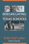 Desegregating Texas Schools : Eisenhower, Shivers, and the Crisis at Mansfield High - eBook