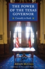 The Power of the Texas Governor : Connally to Bush - eBook