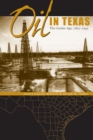 Oil in Texas : The Gusher Age, 1895-1945 - eBook
