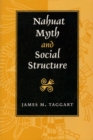 Nahuat Myth and Social Structure - Book