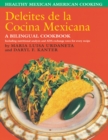 Deleites de la Cocina Mexicana : Healthy Mexican American Cooking - Book