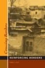 Crossing Borders, Reinforcing Borders : Social Categories, Metaphors, and Narrative Identities on the U.S.-Mexico Frontier - Book