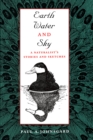 Earth, Water, and Sky : A Naturalist's Stories and Sketches - eBook