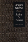 William Faulkner, Letters & Fictions - Book