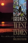 A Birder’s West Indies : An Island-by-Island Tour - Book