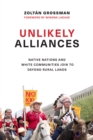 Unlikely Alliances : Native Nations and White Communities Join to Defend Rural Lands - Book
