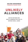 Unlikely Alliances : Native Nations and White Communities Join to Defend Rural Lands - eBook