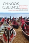 Chinook Resilience : Heritage and Cultural Revitalization on the Lower Columbia River - Book