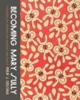 Becoming Mary Sully : Toward an American Indian Abstract - Book