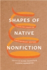 Shapes of Native Nonfiction : Collected Essays by Contemporary Writers - Book