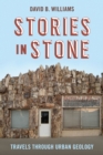 Stories in Stone : Travels through Urban Geology - eBook