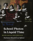 School Photos in Liquid Time : Reframing Difference - Book