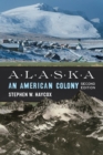 Alaska : An American Colony - Book
