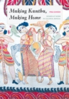 Making Kantha, Making Home : Women at Work in Colonial Bengal - eBook