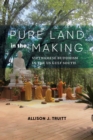 Pure Land in the Making : Vietnamese Buddhism in the US Gulf South - Book