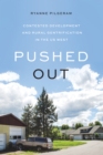 Pushed Out : Contested Development and Rural Gentrification in the US West - eBook