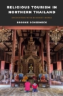 Religious Tourism in Northern Thailand : Encounters with Buddhist Monks - eBook