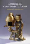 Artisans in Early Imperial China - Book