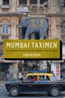 Mumbai Taximen : Autobiographies and Automobilities in India - eBook