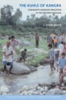 The Kuhls of Kangra : Community-Managed Irrigation in the Western Himalaya - eBook