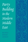 Party Building in the Modern Middle East - eBook