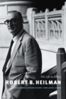 Robert B. Heilman : His Life in Letters - eBook