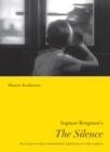 Ingmar Bergman's The Silence : Pictures in the Typewriter, Writings on the Screen - eBook