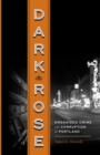 Dark Rose : Organized Crime and Corruption in Portland - eBook