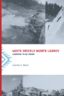 White Grizzly Bear's Legacy : Learning to Be Indian - eBook