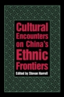 Cultural Encounters on China's Ethnic Frontiers - eBook