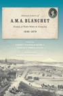 Selected Letters of A. M. A. Blanchet : Bishop of Walla Walla and Nesqualy (1846-1879) - eBook