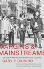Margins and Mainstreams : Asians in American History and Culture - eBook