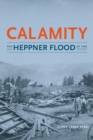 Calamity : The Heppner Flood of 1903 - eBook