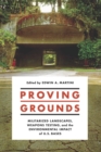 Proving Grounds : Militarized Landscapes, Weapons Testing, and the Environmental Impact of U.S. Bases - eBook