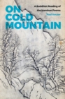On Cold Mountain : A Buddhist Reading of the Hanshan Poems - eBook
