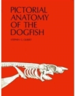 Pictorial Anatomy of the Dogfish - Book