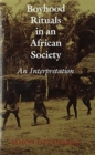Boyhood Rituals in an African Society : An Interpretation - Book