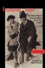 Imprisoned Apart : The World War II Correspondence of an Issei Couple - Book
