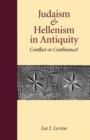 Judaism and Hellenism in Antiquity : Conflict or Confluence? - Book