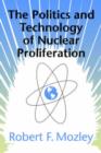 The Politics and Technology of Nuclear Proliferation - Book