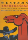 Western Amerykanski : Polish Poster Art and the Western - Book