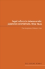 Legal Reform in Taiwan under Japanese Colonial Rule, 1895-1945 : The Reception of Western Law - Book