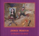 James Martin : Art Rustler at the Rivoli - Book