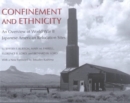 Confinement and Ethnicity : An Overview of World War II Japanese American Relocation Sites - Book