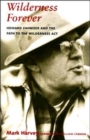 Wilderness Forever : Howard Zahniser and the Path to the Wilderness Act - Book