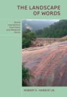 The Landscape of Words : Stone Inscriptions from Early and Medieval China - Book
