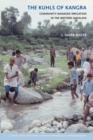 The Kuhls of Kangra : Community-Managed Irrigation in the Western Himalaya - Book