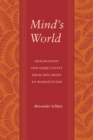 Mind's World : Imagination and Subjectivity from Descartes to Romanticism - Book